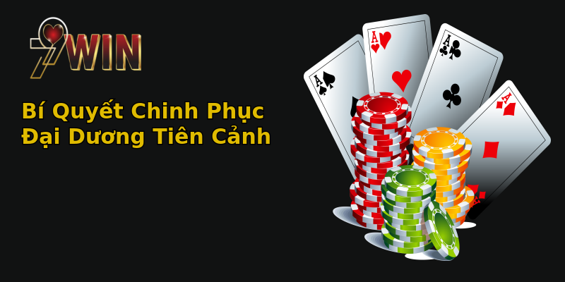 Bí Quyết Chinh Phục Đại Dương Tiên Cảnh Bí Quyết Chinh Phục Đại Dương Tiên Cảnh
