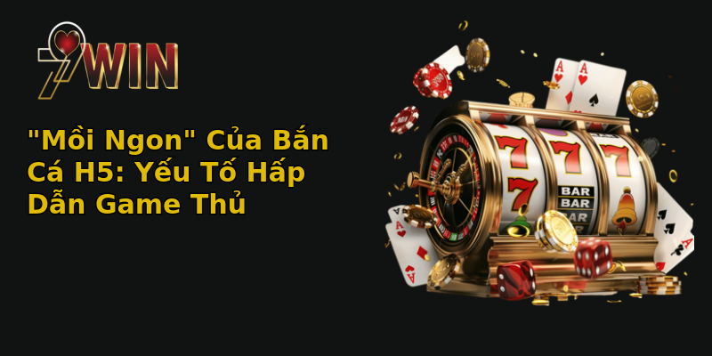 Đại Dương Trong Túi Bí Mật Game Bắn Cá H5 2 moi ngon cua ban ca h5 yeu to hap dan game thu